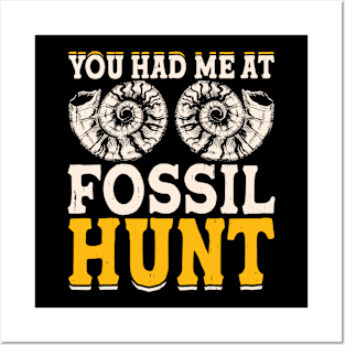 You Had Me At Fossil Hunt T shirt For Women Posters and Art